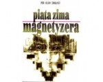 Piąta zima magnetyzera - Per Olov Enquist