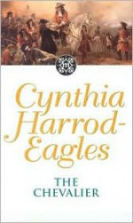 The Chevalier - Cynthia Harrod-Eagles