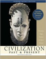 Civilization Past & Present, Combined Volume, Primary Source Edition (with Study Card) (11th Edition) (MyHistoryLab Series) - Palmira J. Brummett, Neil J. Hackett, Robert R. Edgar