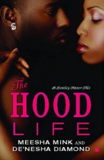 The Hood Life - Meesha Mink, De'nesha Diamond