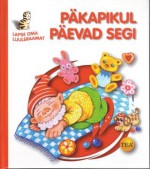 Päkapikul päevad segi - Ellen Niit, Ira Lember, Leelo Tungal