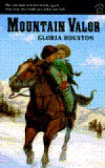 Mountain Valor - Gloria Houston