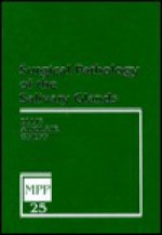 Surgical Pathology of the Salivary Glands: Volume 25 in the Major Problems in Pathology Series - Albert Ellis, Albert L. Ellis, Paul L. Auclair