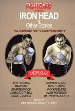 Iron Head & Other Stories (Fight Card) - Jack Tunney, Paul Bishop, Jeremy L. C. Jones, Jory Sherman