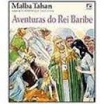 Aventuras do Rei Baribê - Malba Tahan