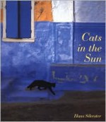 Cats in the Sun - Hans W. Silvester