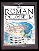 The Roman Colosseum (Inside Story) - Fiona MacDonald, Mark Bergin