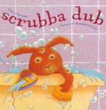 Scrubba Dub - Nancy Van Laan