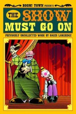 The Show Must Go On - Roger Langridge