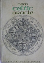 The New Celtic Oracle - Nigel Jackson, Nigel Pennick