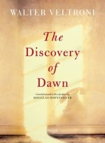 Discovery of Dawn, The - Walter Veltroni, Douglas R. Hofstadter