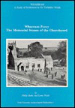 Wharram Percy: The Memorial Stones of the Churchyard - L. Watts, Philip Rahtz