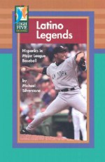 Latino Legends: Hispanics in Major League Baseball - Michael Silverstone