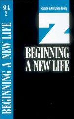 Beginning a New Life: Book 2 - The Navigators, Brennan Manning, James H. Hancock