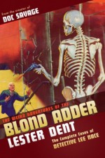 The Weird Adventures of The Blond Adder - Lester Dent, Will Murray