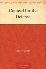 Counsel for the Defense - Leroy Scott