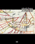 Zvi Hecker: Sketches - Andres Lepik, Zvi Hecker