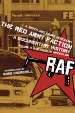 The Red Army Faction, A Documentary History: Volume 2: Dancing with Imperialism - J. Smith, André Moncourt