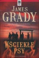 Wściekłe psy - James Grady