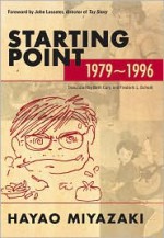 Starting Point: 1979-1996 - Hayao Miyazaki, Beth Cary, Frederik L. Schodt