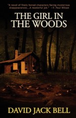 The Girl in the Woods - David J. Bell