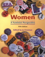 Women a Feminist Perspective - Jo Freeman