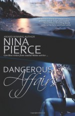 Dangerous Affairs - Nina Pierce