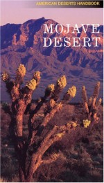 Mojave Desert (American Deserts Handbook) - Rose Houk