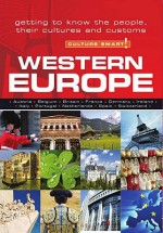 Western Europe - Culture Smart!: Getting to Know the People, Their Culture and Customs - Roger Jones