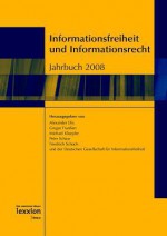 Informationsfreiheit Und Informationsrecht: Jahrbuch 2008 - Alexander Dix, Gregor Franssen, Michael Klopfer, Peter Schaar, Friedrich Schoch