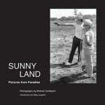 Sunny Land: Pictures from Paradise - Michael L. Carlebach