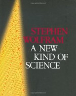 A New Kind of Science - Stephen Wolfram