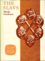 The Slavs - Marija Gimbutas, Glyn Daniel