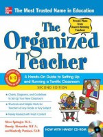 The Organized Teacher with Downloadable Forms, 2nd Edition - Steve Springer, Kimberly Persiani, Brandy Alexander