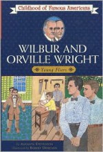 Wilbur and Orville Wright: Young Fliers - Augusta Stevenson, Robert Doremus