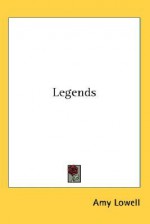 Legends - Amy Lowell