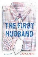 The First Husband - Laura Dave