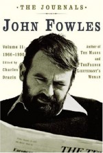 The Journals: Volume II: 1966-1990 - John Fowles, Charles Drazin