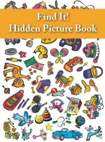 Find It! Hidden Picture Book: Toys - Victorine E. Lieske