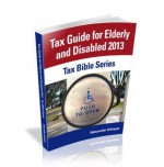 Tax Guide for Elderly and Disabled 2013 (Tax Bible Series) - Alexander Schaper, William Stewart, John Schaper