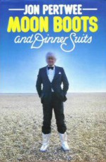 Moon Boots And Dinner Suits - Jon Pertwee