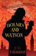 Holmes and Watson (A&B Crime) - June Thomson