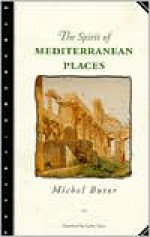 The Spirit of Mediterranean Places - Michel Butor, Lydia Davis