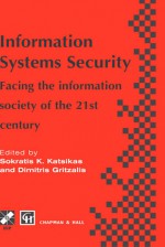 Information Systems Security: Facing the Information Society of the 21st Century - Sokratis K. Katsikas, Dimitris Gritzalis