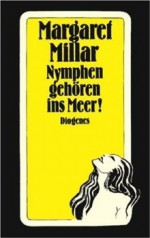 Nymphen Gehören Ins Meer - Margaret Millar, Otto Bayer