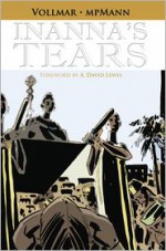 Inanna's Tears - Rob Vollmar, mpMann, M.P. Mann