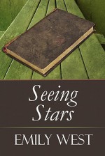 Seeing Stars - Emily West