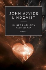 Kuinka kuolleita käsitellään - John Ajvide Lindqvist, Jaana Nikula