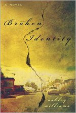 Broken Identity - Ashley Williams