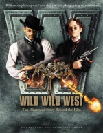 Wild, Wild, West: The Illustrated Story Behind the Film - Barry Sonnenfeld, Jon Peters